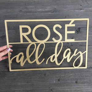 Rosé All Day Sign