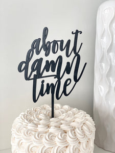 About Damn Time Wedding Cake Topper