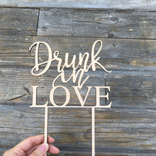 Load image into Gallery viewer, Drunk in Love Cake Topper 6&quot;W (Version 1)
