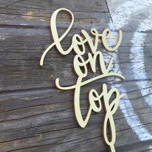 Load image into Gallery viewer, Love on Top Cake Topper, 5.5&quot;W
