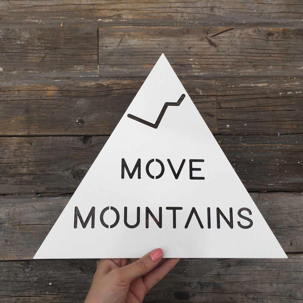 Move Mountains Sign, 12