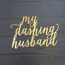 Load image into Gallery viewer, My Darling Wife &amp; My Dashing Husband Chair Signs
