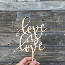 Load image into Gallery viewer, Love is Love Cake Topper, 5.5&quot;W
