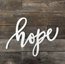 Load image into Gallery viewer, Hope Sign, 13&quot;W
