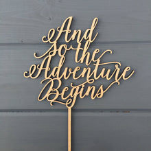 Load image into Gallery viewer, And so the Adventure Begins Cake Topper 6.5&quot;W

