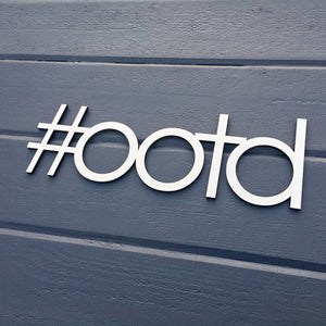 OOTD Sign, 14"W x 4.5"H
