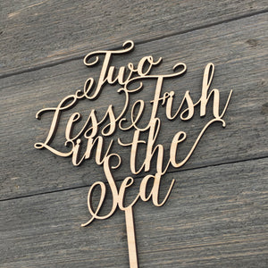 Two Less Fish in the Sea Cake Topper, 6.5"W