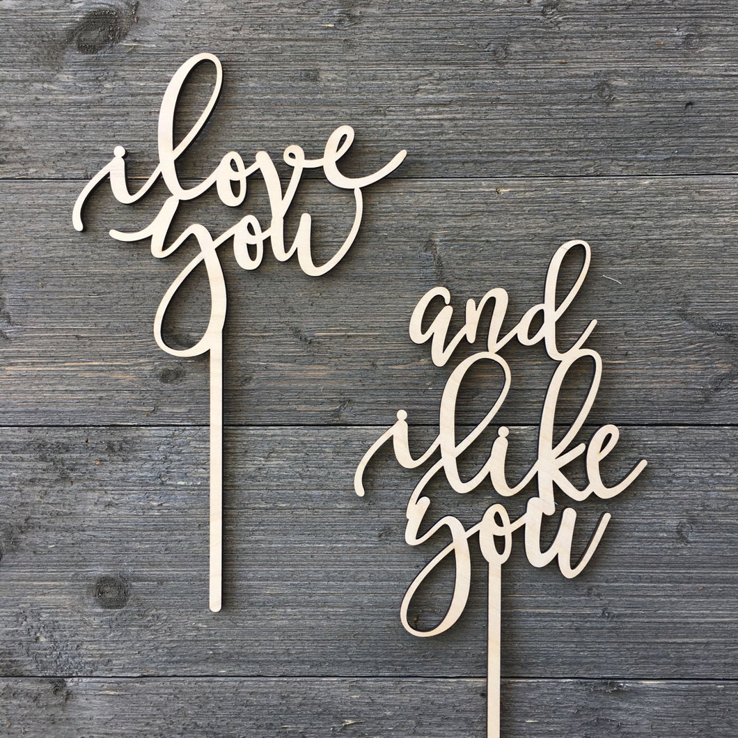 I love you And I like you Cake Topper (2 Pieces)