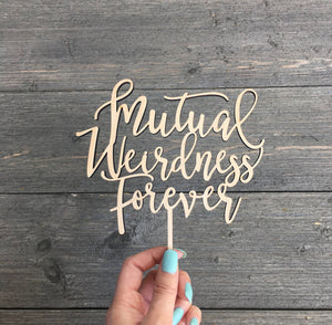 Mutual Weirdness Forever Cake Topper, 6"W (Version 1)