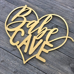 Babe Cave Heart Sign, 14"W x 11.5"H