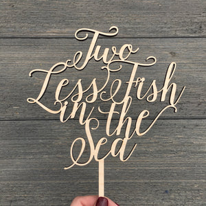 Two Less Fish in the Sea Cake Topper, 6.5"W