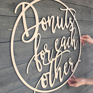 Donuts for Each Other Sign