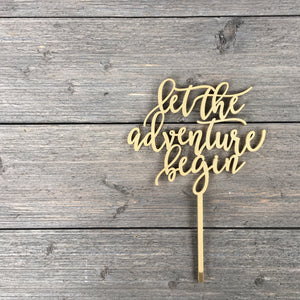 Let The Adventure Begin Cake Topper 6.5"W