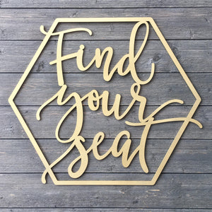 Find Your Seat Sign, 23"x26"