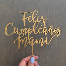 Load image into Gallery viewer, Feliz Cumpleanos Mami Cake Topper, 6.5&quot;W
