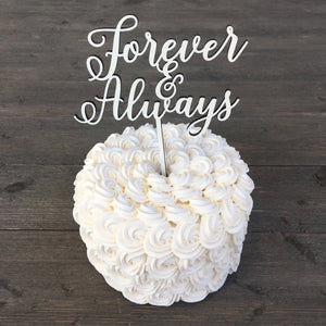 Forever & Always Cake Topper, 6"W