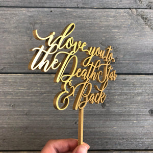 I love you to the Death Star & Back Cake Topper, 6"W
