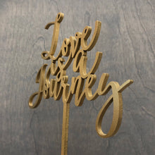 Load image into Gallery viewer, Love is a Journey Cake Topper, 6&quot;W
