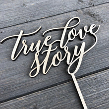 Load image into Gallery viewer, True Love Story Cake Topper, 6.5&quot;W

