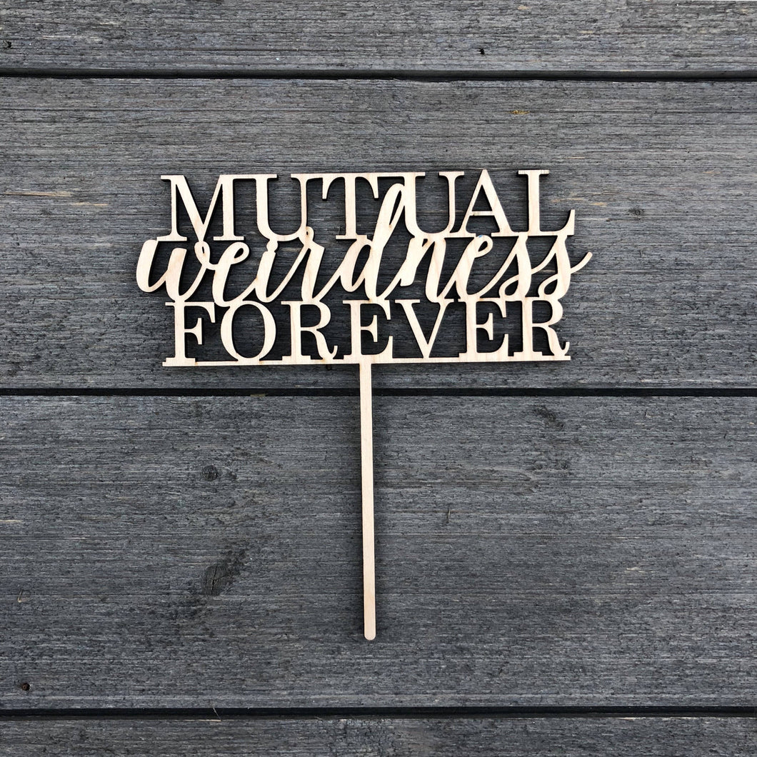 Mutual Weirdness Forever Cake Topper, 6.5