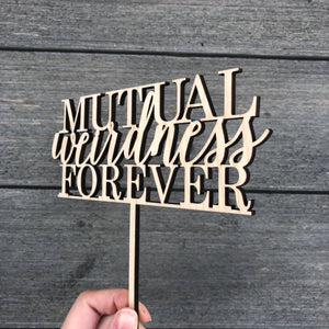 Mutual Weirdness Forever Cake Topper, 6.5"W (Version 2)