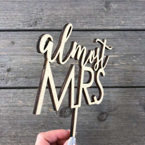 Almost Mrs Cake Topper, 6.5"W