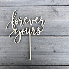 Load image into Gallery viewer, Forever Yours Cake Topper, 6&quot;W

