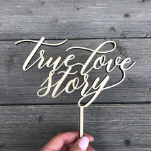Load image into Gallery viewer, True Love Story Cake Topper, 6.5&quot;W
