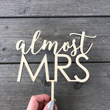 Load image into Gallery viewer, Almost Mrs Cake Topper, 6.5&quot;W
