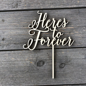Here's to Forever Cake Topper, 6"W