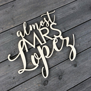 Personalized Almost Mrs Name Chair Sign, 12"W