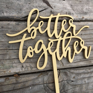 Better Together Cake Topper, 6"W