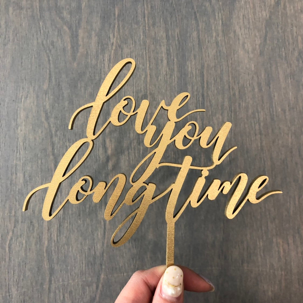 Love You Long Time Cake Topper, 6