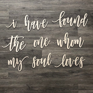 I Have Found The One Whom My Soul Loves Sign - Multiple Pieces