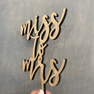Miss to Mrs Cake Topper, 5"W