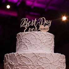 Load image into Gallery viewer, Best Day Ever Cake Topper with Date, 6&quot;W
