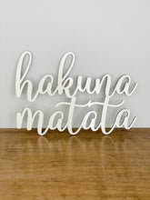 Load image into Gallery viewer, Hakuna Matata Sign, 14&quot; x 9.5&quot;
