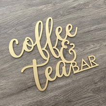 Load image into Gallery viewer, Coffee &amp; Tea Bar Sign
