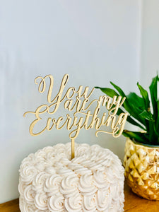You are My Everything Cake Topper, 7"W (Version 2)