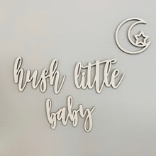 Load image into Gallery viewer, Hush Little Baby Moon &amp; Star Sign

